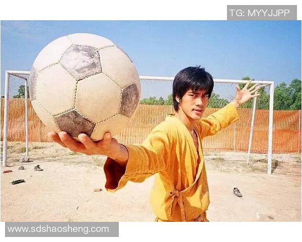 足球明星眼中的中国少林足球魅力与技艺的完美结合 足球明星眼中的中国少林足球魅力与技艺的完美结合